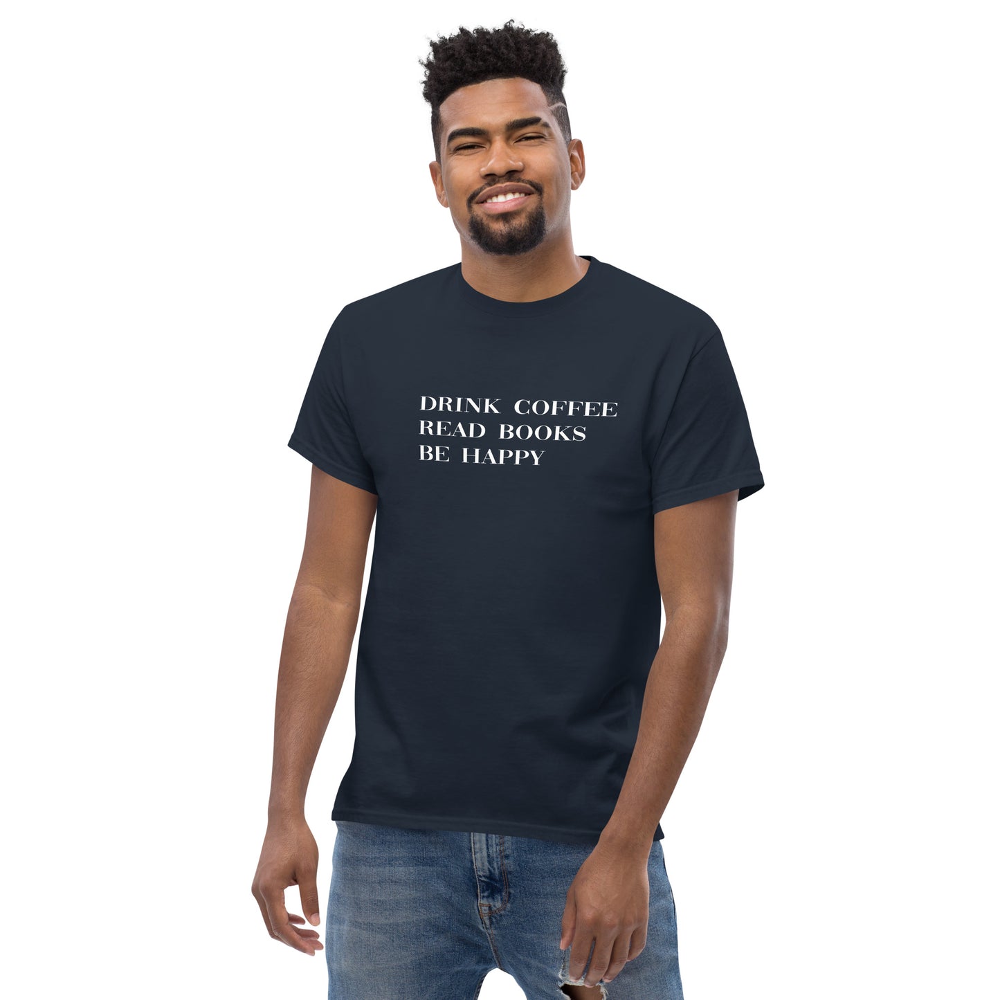 Drink Coffee Read Books Be Happy Men's classic tee - LeMack