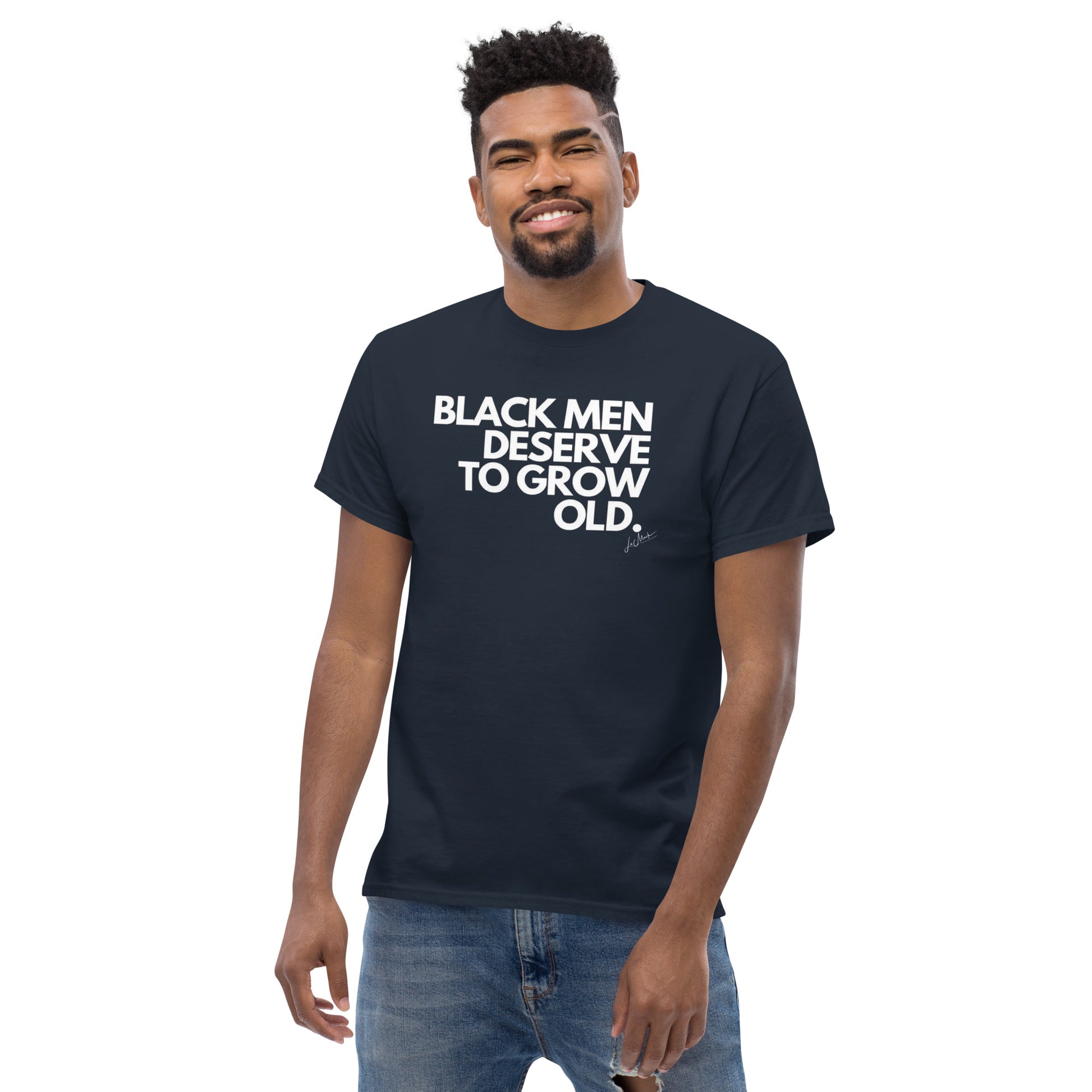 Black Men Deserve to Grow Old  Men's classic tee - LeMack