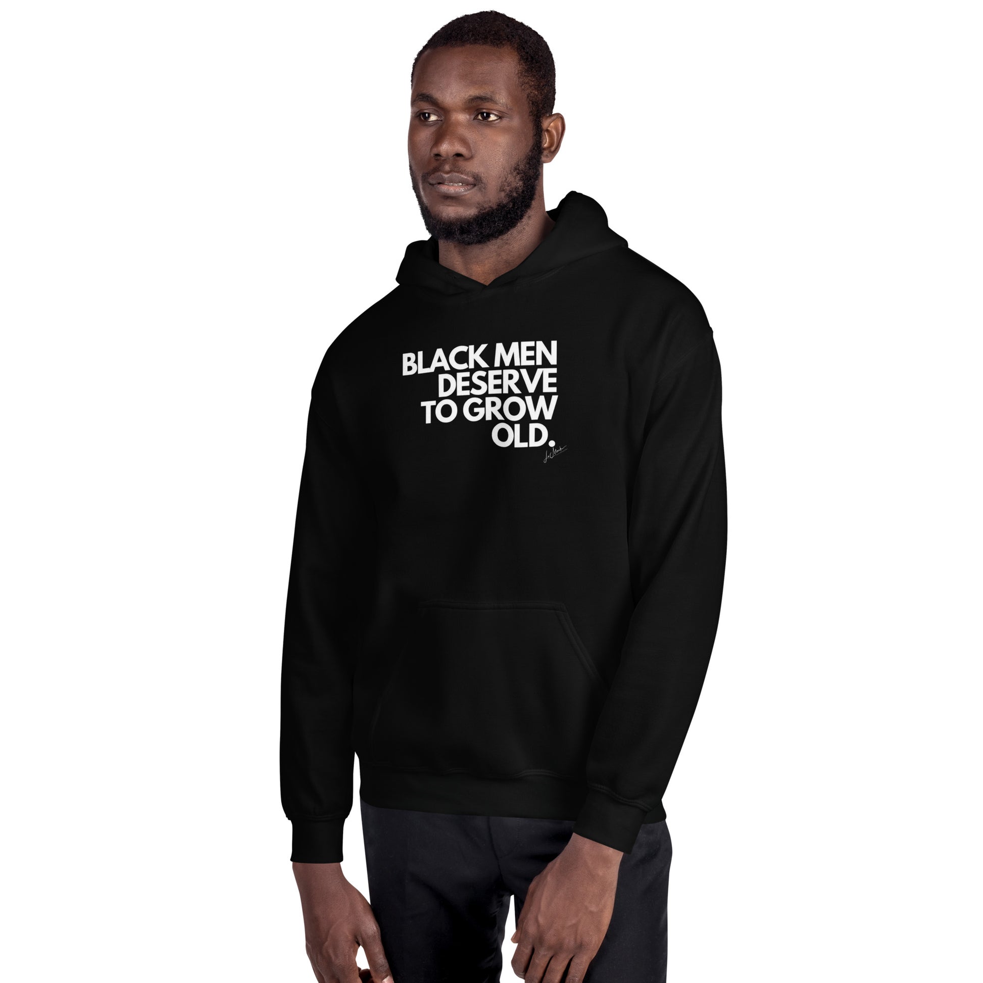 Black Men Deserve to Grow Old Unisex Hoodie - LeMack