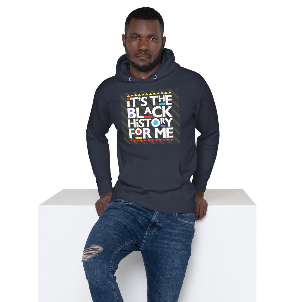 Its the Black History for Me Unisex Hoodie - LeMack