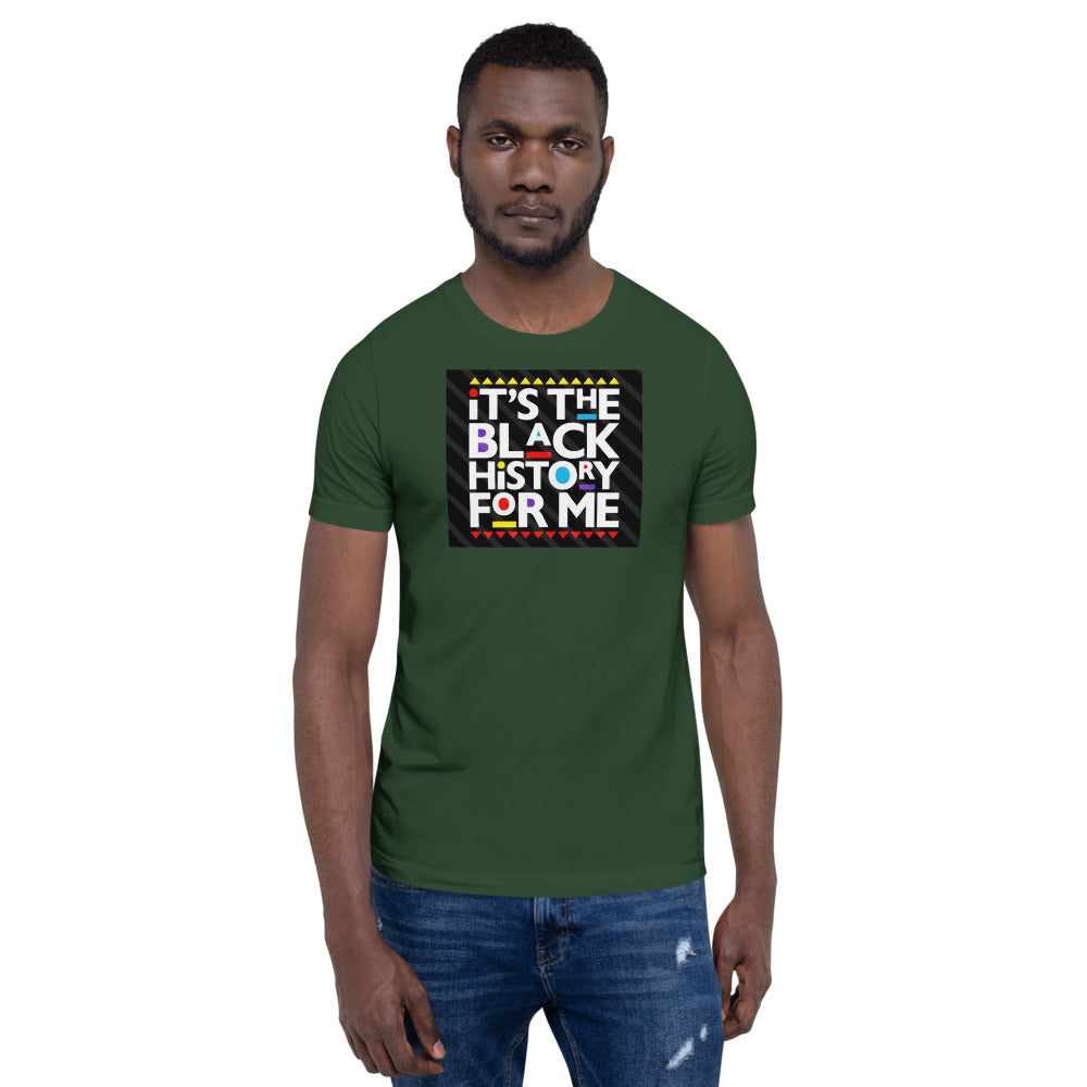 Its The Black History for Me Short-Sleeve Unisex T-Shirt - LeMack