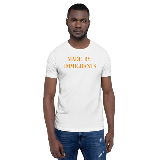 Made By Immigrants Unisex t-shirt - LeMack