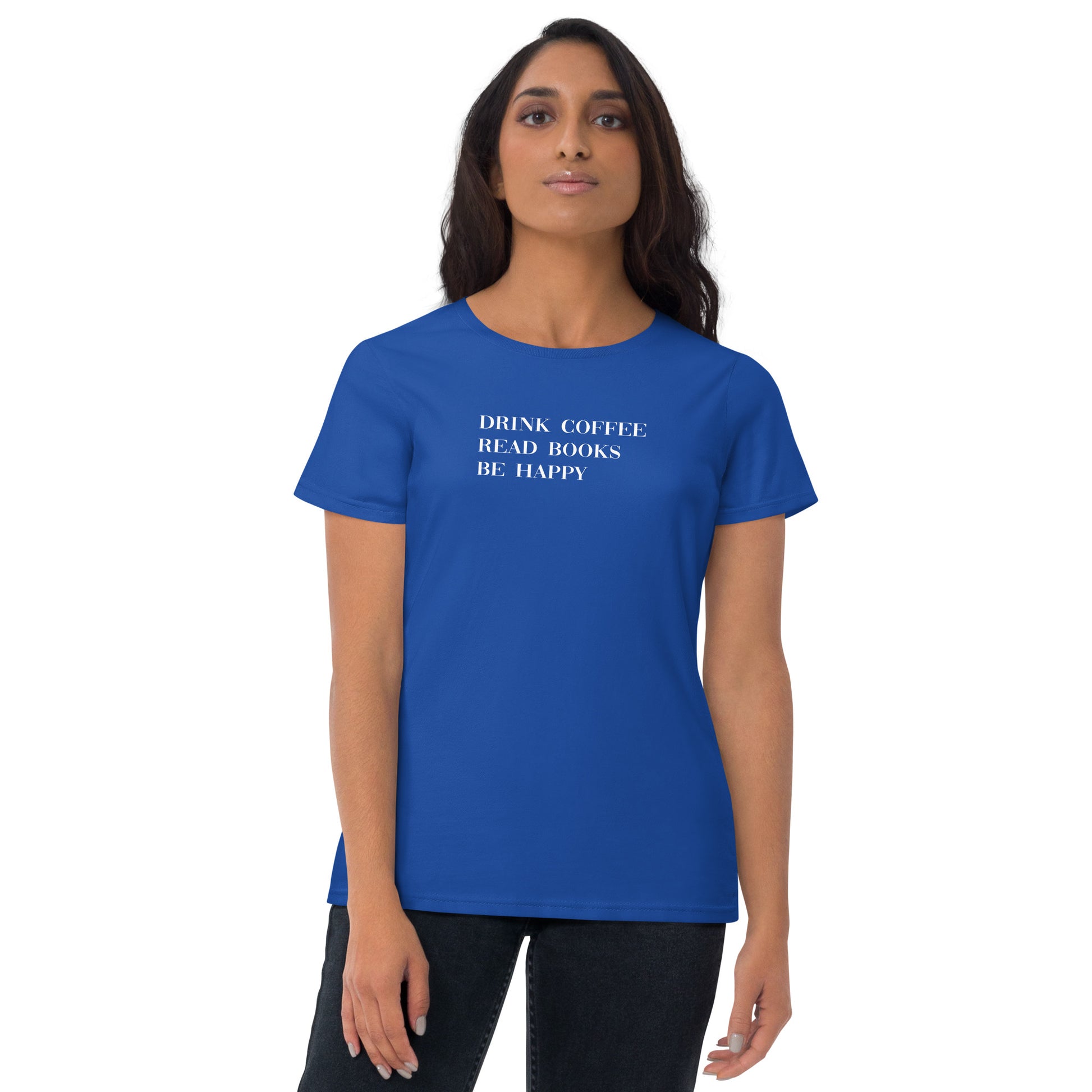 Drink Coffee Read Books Be Happy Women's short sleeve t-shirt - LeMack