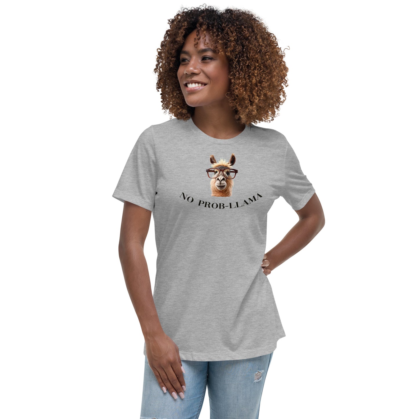 NO Prob LLAMA Women's Relaxed T-Shirt - LeMack