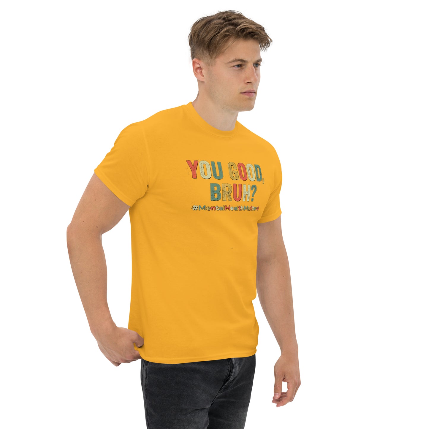 You Good Bruh Men's classic tee