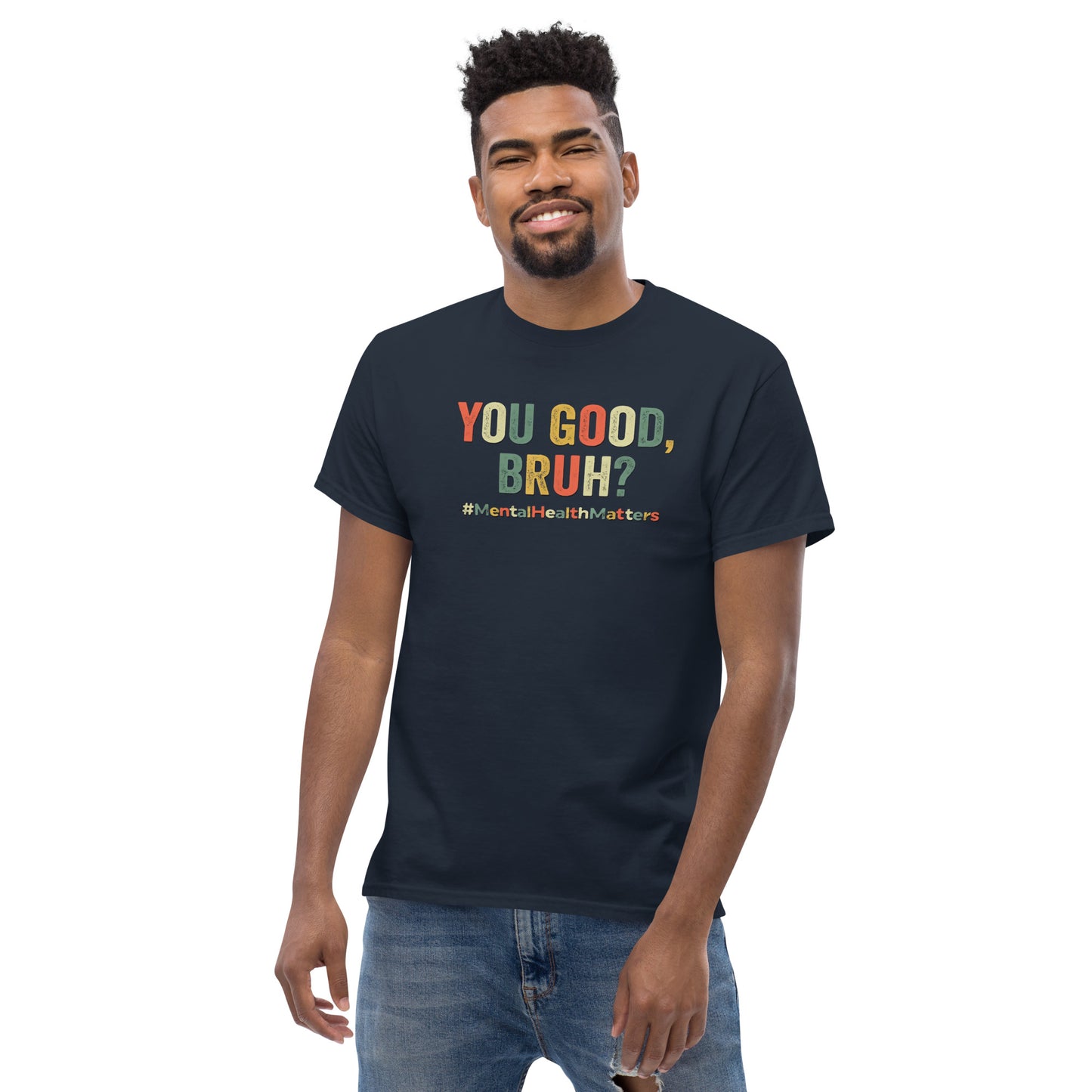 You Good Bruh Men's classic tee