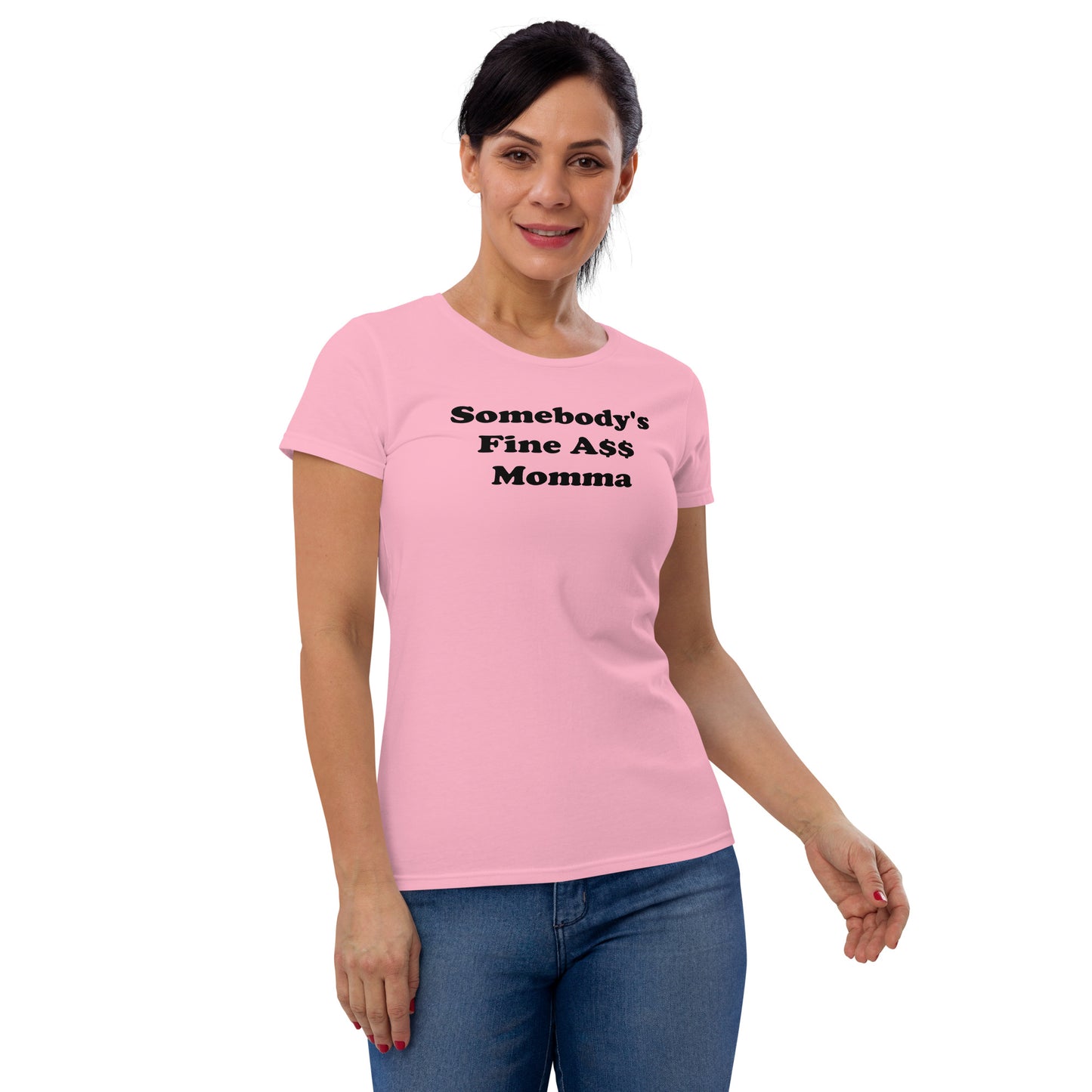 Somebody's Fine A$$ Momma Women's short sleeve t-shirt