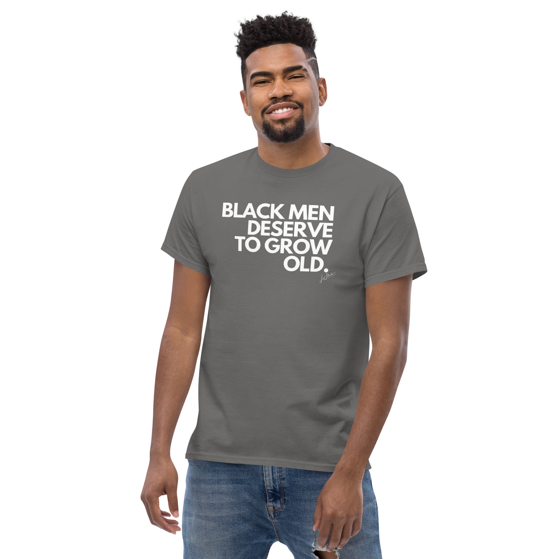 Black Men Deserve to Grow Old  Men's classic tee - LeMack 