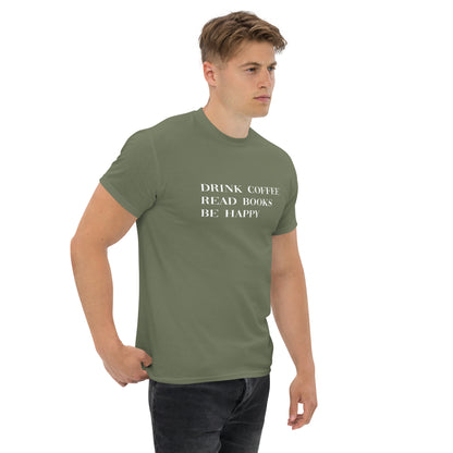 Drink Coffee Read Books Be Happy Men's classic tee - LeMack 