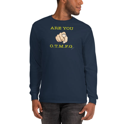 ARE YOU O.T.M.F.G Men’s Long Sleeve Shirt - LeMack 