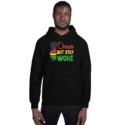 Dream But Stay Woke Unisex Hoodie - LeMack 