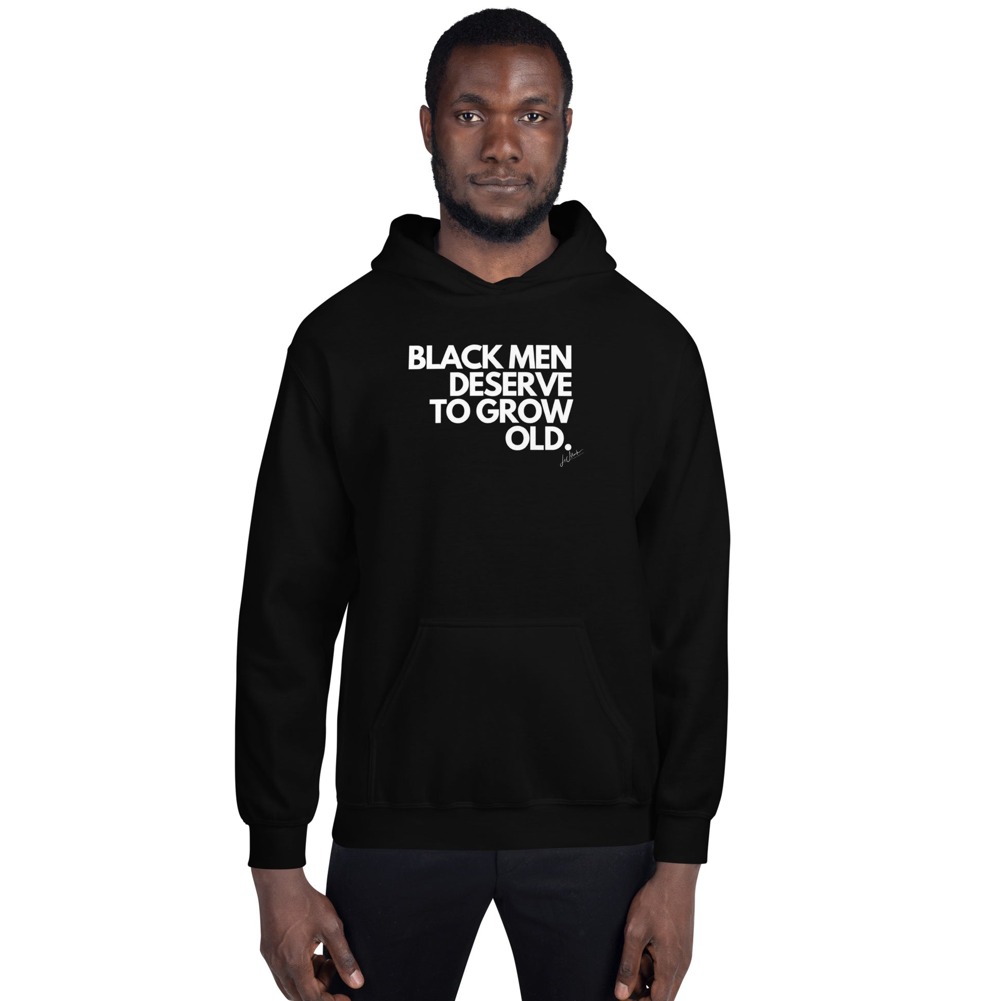 Black Men Deserve to Grow Old Unisex Hoodie - LeMack 