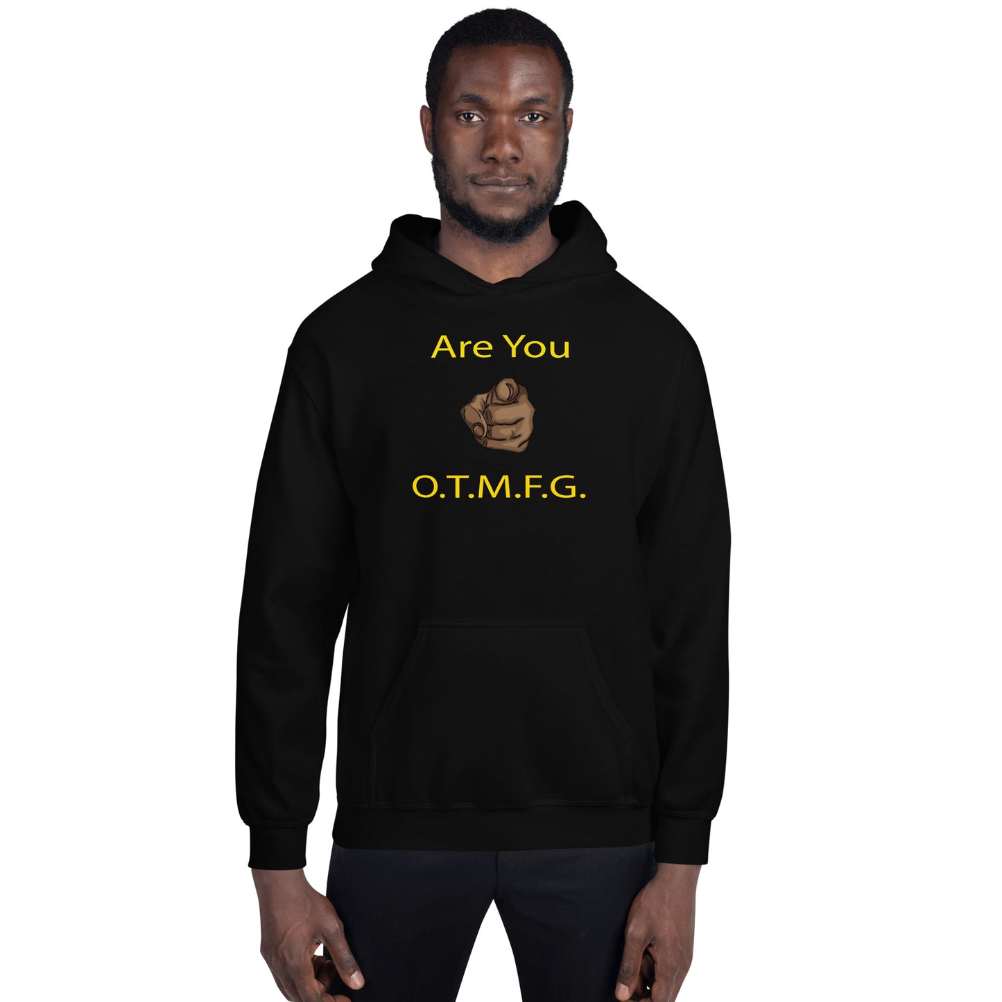 ARE YOU O.T.M.F.G. Unisex Hoodie