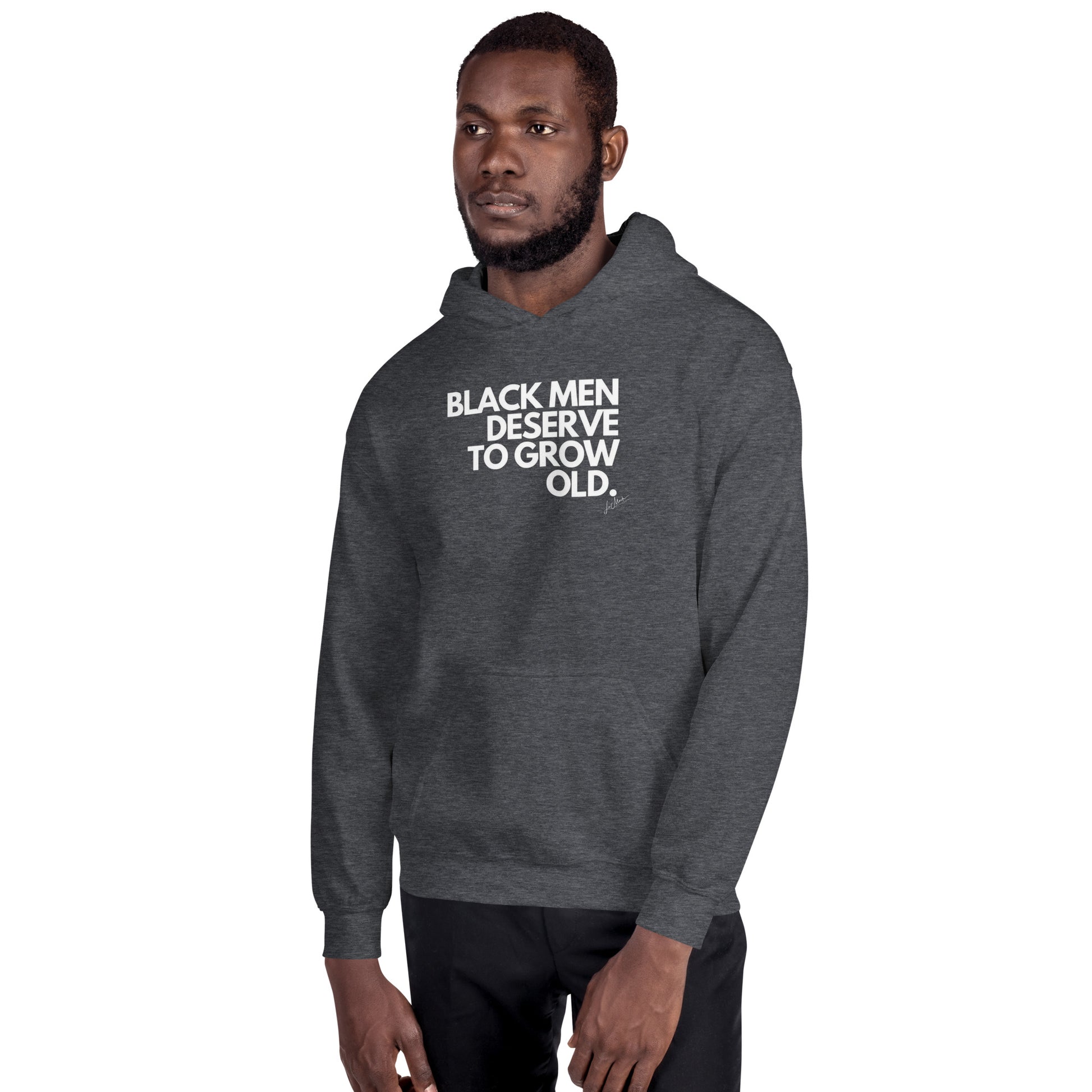 Black Men Deserve to Grow Old Unisex Hoodie - LeMack 