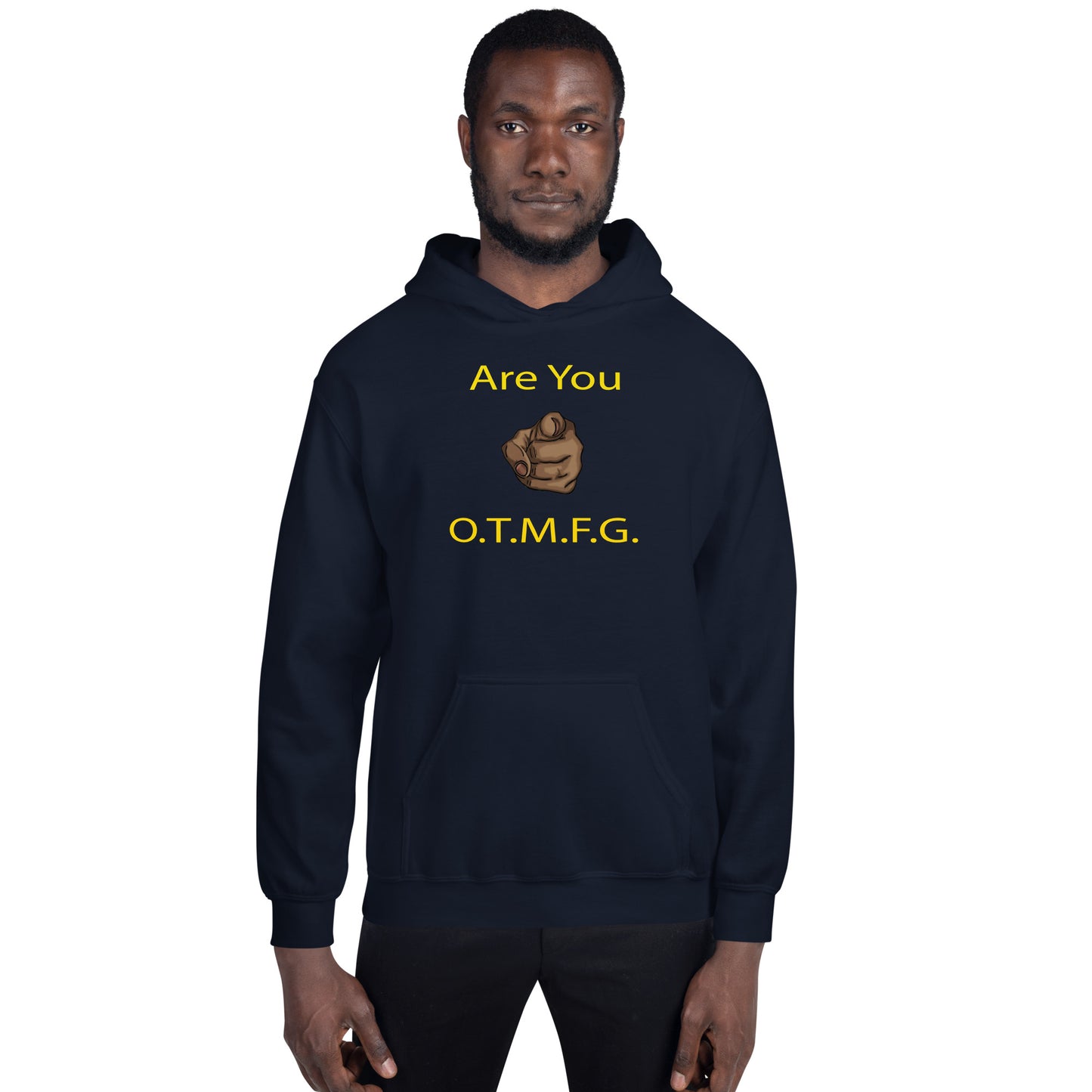 ARE YOU O.T.M.F.G. Unisex Hoodie