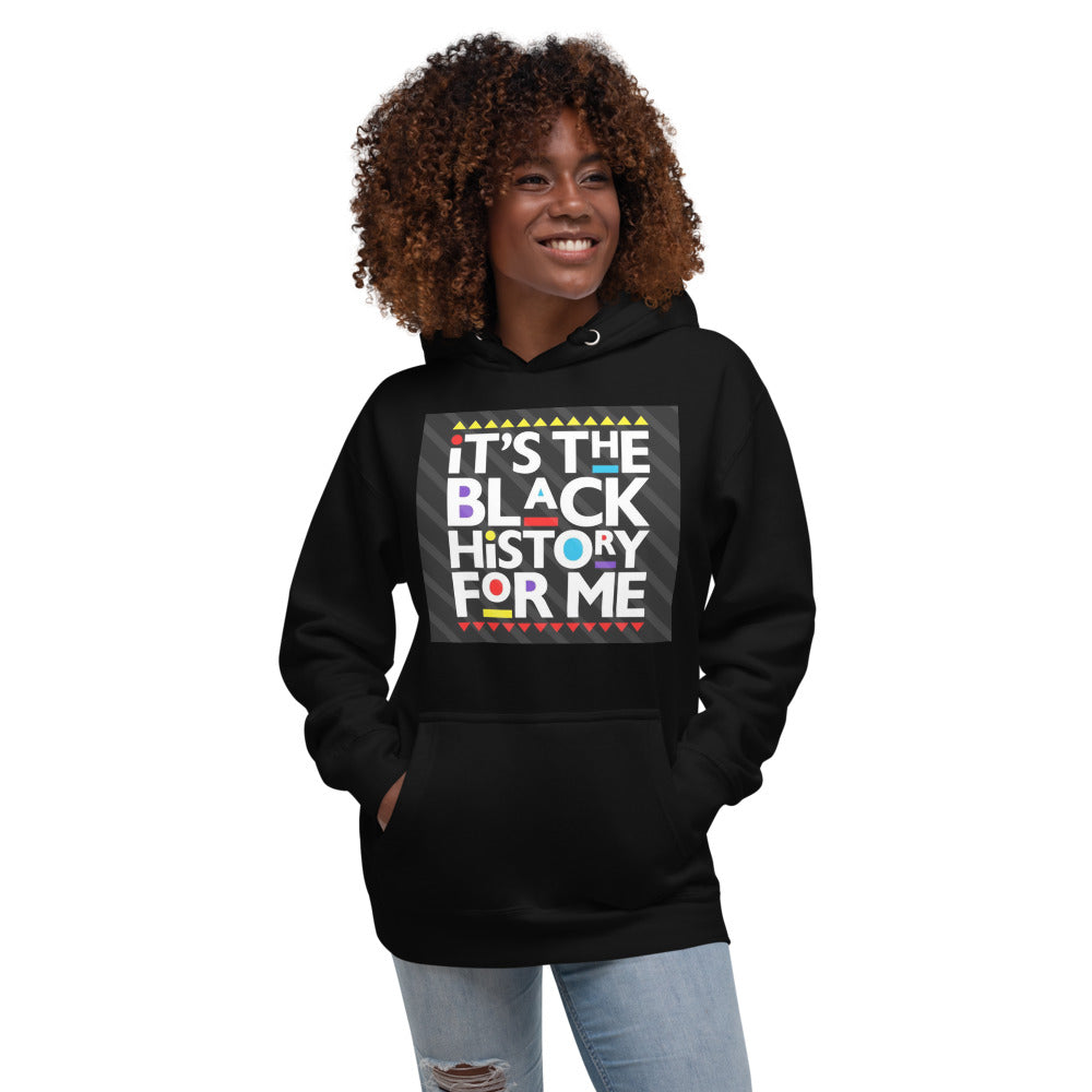 Its the Black History for Me Unisex Hoodie - LeMack 