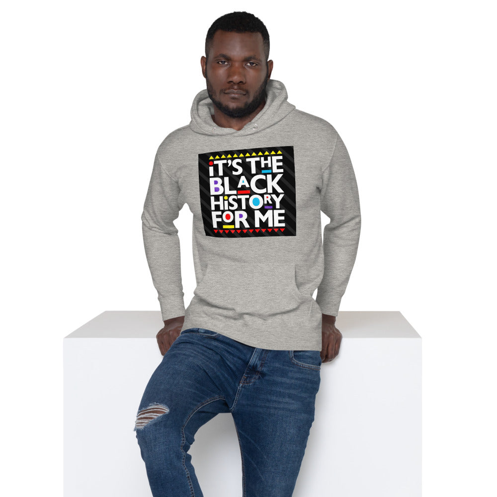 Its the Black History for Me Unisex Hoodie - LeMack 