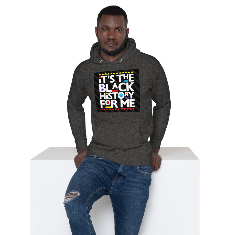 Its the Black History for Me Unisex Hoodie - LeMack 