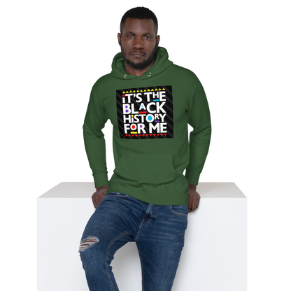 Its the Black History for Me Unisex Hoodie - LeMack 