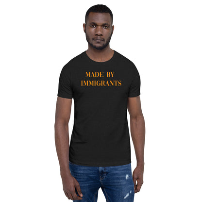 Made By Immigrants Unisex t-shirt - LeMack 