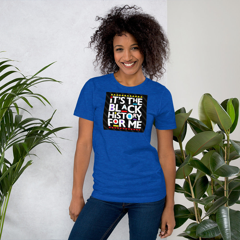 Its The Black History for Me Short-Sleeve Unisex T-Shirt - LeMack 