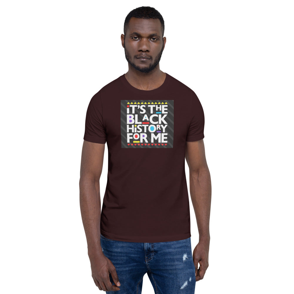 Its The Black History for Me Short-Sleeve Unisex T-Shirt - LeMack 