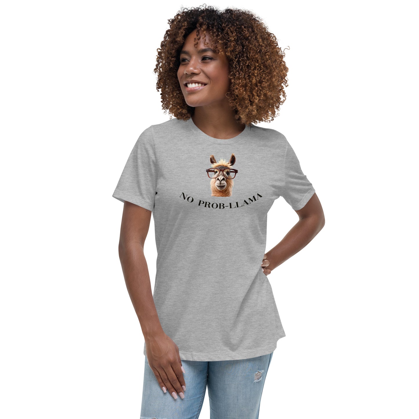 NO Prob LLAMA Women's Relaxed T-Shirt - LeMack 