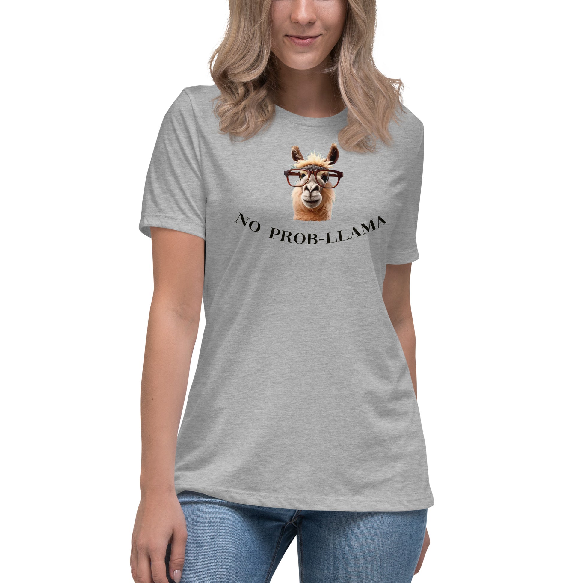 NO Prob LLAMA Women's Relaxed T-Shirt - LeMack 