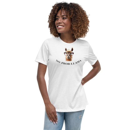 NO Prob LLAMA Women's Relaxed T-Shirt - LeMack 