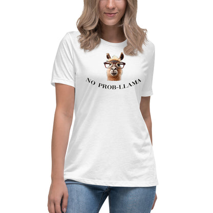 NO Prob LLAMA Women's Relaxed T-Shirt - LeMack 